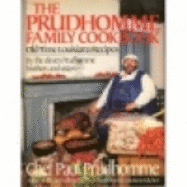 prudhomme family cookbook old time louisiana recipes by the eleven prudhomm