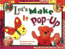 Let's Make It Pop-Up [With Foil Stickers and Perforated Pieces]