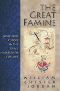 great famine northern europe in the early fourteenth century