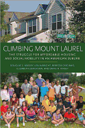 climbing mount laurel the struggle for affordable housing and social mobili