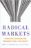 Radical Markets: Uprooting Capit