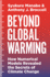 Beyond Global Warming