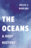 The Oceans: a Deep History Format: Paperback
