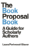 The Book Proposal Book: a Guide for Scholarly Authors (Skills for Scholars)