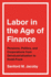 Labor in the Age of Finance Pensions, Politics, and Corporations From Deindustrialization to Dodd-Frank