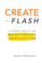 Create in a Flash: a Leader's Recipe for Breakthrough Innovation