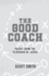 The Good Coach: Pages From The Playbook of Jesus