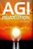 Agi Revolution: an Inside View of the Rise of Artificial General Intelligence