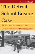 detroit school busing case milliken v bradley and the controversy over dese