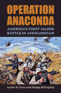 Operation Anaconda: America's First Major Battle in Afghanistan (Modern War Studies (Hardcover))