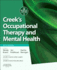 Creek's Occupational Therapy and Mental Health (5th Edn) (Occupational Therapy Essentials)