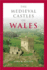 The Medieval Castles of Wales