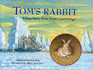 Toms Rabbit: True Story From Scotts Last Voyage