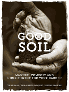 good soil manure compost and nourishment for your garden