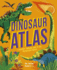 Dinosaur Atlas Format: Hardback