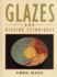 Glazes and Glazing Techniques: a Glaze Journey (Ceramics)