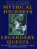 Mythical Journeys, Legendary Quests: the Spiritual Search, Traditional Stories From World...