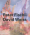 Peter Fischli David Weiss