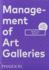 Management of Art Galleries: Third Edition, Revised