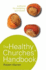 The Healthy Churches Handbook: a Process for Revitalizing Your Church