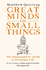 Great Minds on Small Things