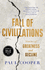 Fall of Civilizations: Stories of Greatness and Decline-Based on the Hit Podcast