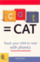 C-a-T = Cat: Teach Your Child to Read With Phonics (Right Way)