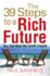 The 39 Steps to a Rich Future