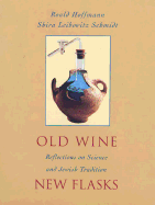 old wine new flasks reflections on science and jewish tradition