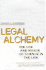 Legal Alchemy