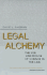 Legal Alchemy: the Use and Misuse of Science in the Law