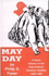 May Day: a Short History of the International Workers' Holiday, 1886-1986