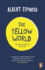 The Yellow World: Trust Your Dreams and Theyll Come True