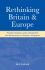 Rethinking Britain and Europe: Plurality Elections, Party Management and British Policy on European Integration