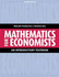 Mathematics for Economists: an Introductory Textbook