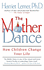 The Mother Dance: How Children Change Your Life