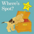 Where's Spot? (Spot-Original Lift the Flap)