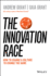 The Innovation Race How to Change a Culture to Change the Game