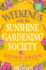 Weekends With the Sunshine Gardening Society