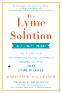lyme solution a 5 part plan to fight the inflammatory auto immune response