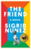 The Friend: a Novel
