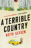 A Terrible Country: a Novel