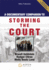 A Documentary Companion to Storming the Court