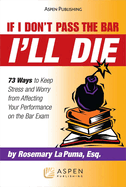 if i dont pass the bar ill die