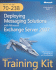 Mcitp Self-Paced Training Kit (Exam 70-238): Deploying Messaging Solutions With Microsoft Exchange Server 2007 (Pro-Certification)