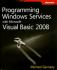 Programming Windows Services With Microsoft Visual Basic 2008