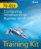 McTs Self-Paced Training Kit (Exam 70-653): Configuring Windows Small Business Server 2008 [With Cdrom]