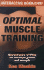 Optimal Muscle Training: Biomechanics of Lifting for Maximum Growth and Strength With Dvd