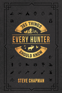 365 things every hunter should know