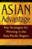 Asian Advantage: Key Strategies for Winning in the Asia-Pacific Region, Updated Editionafter the Crisis